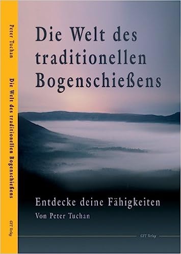 Die Welt des traditionellen Bogenschiessens