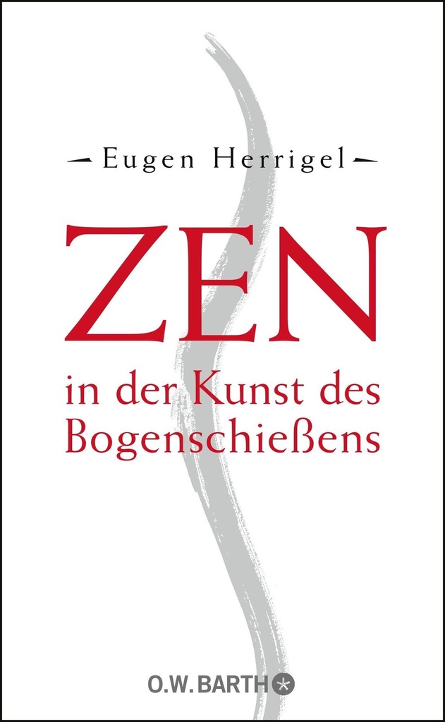 Zen, in der Kunst des Bogenschiessens