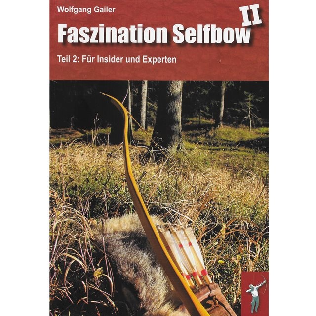 Faszination Selfbow II für Insider und Experten