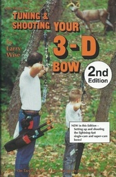 Tuning & Shooting your 3D Bow